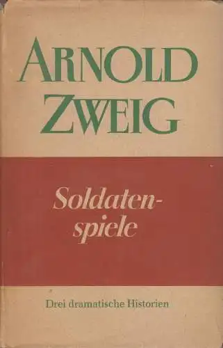 Buch: Soldatenspiele, Zweig, Arnold. 1956, Aufbau-Verlag, gebraucht, gut