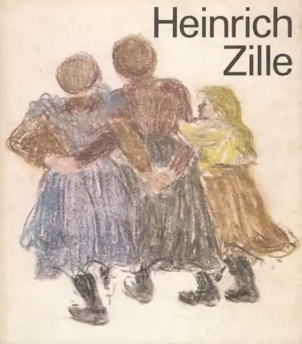 Buch: Heinrich Zille 1858-1929, Altner, Renate. 1981, Berlin-Information