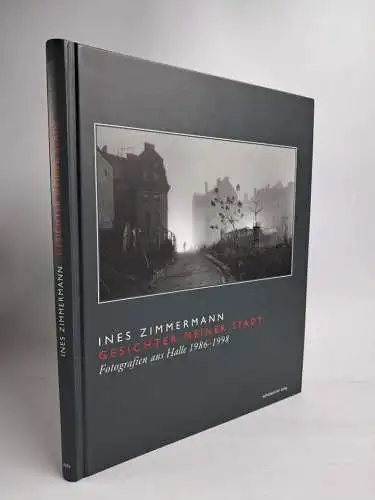 Buch: Gesichter meiner Stadt, Fotografien aus Halle 19861998, Ines Zimmermann