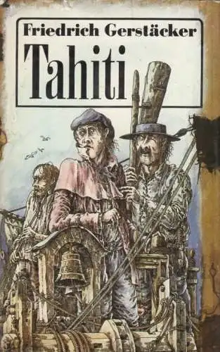 Buch: Tahiti, Gerstäcker, Friedrich. 1987, Verlag Neues Leben, gebraucht, gut