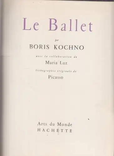 Buch: Le Ballet, Kochan, Boris / Maria Luz, 1954, Hachette, guter Zustand