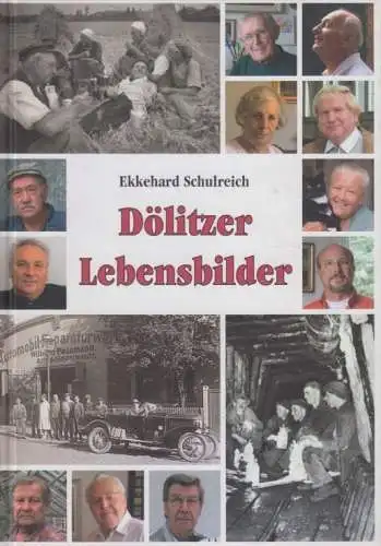 Buch: Dölitzer Lebensbilder, Schulreich, Ekkehard. 2007, Pro Leipzig Verlag