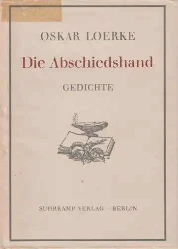 Buch: Die Abschiedshand, Loerke, Oskar, 1949, Suhrkamp Verlag, Letzte Gedichte