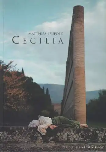 Buch: Matthias Leupold - Cecilia, Leupold, Marie-Luise, 1998 Photoinszenierungen