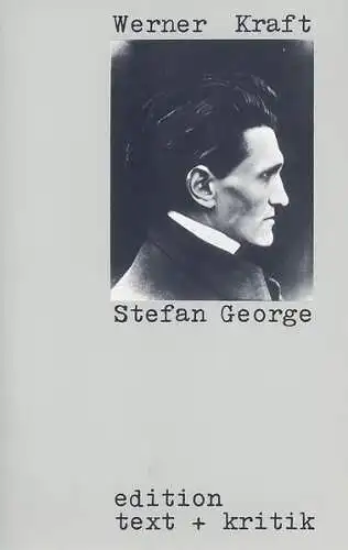 Buch: Stefan George, Kraft, Werner, 1980, Edition Text und Kritik, gebraucht