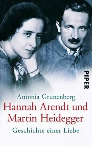 Buch: Hannah Arendt und Martin Heidegger, Grunenberg, Antonia, 2020, Piper