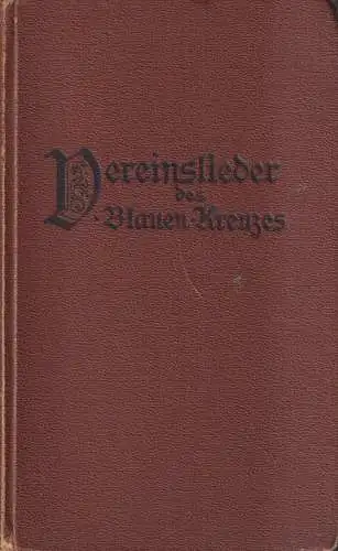 Buch: Vereinslieder des Blauen Kreuzes (Schweizerausgabe) Lieder zur Ehre