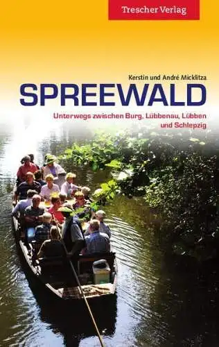 Buch: Spreewald, Micklitza, Kerstin, 2013, Trescher Verlag, gebraucht, sehr gut