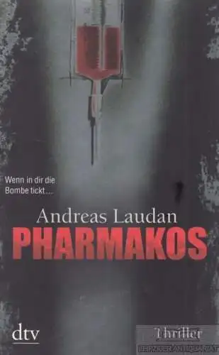 Buch: Pharmakos, Laudan, Andreas. Dtv, 2009, Deutscher Taschenbuch Verlag