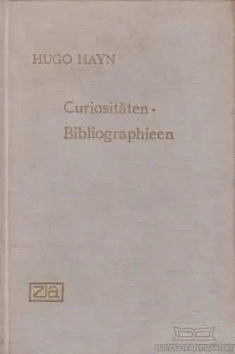 Buch: Curiositäten-Bibliographieen, Hayn, Hugo. 1967, Zentralantiquariat der DDR