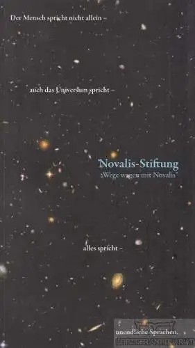 Buch: Novalis-Stiftung Wege wagen mit Novalis, Sehrt, Hans-Georg. 2011