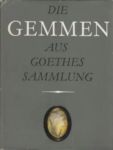 Buch: Die Gemmen aus Goethes Sammlung, Femmel, Gerhard / Heres Gerald. 1977