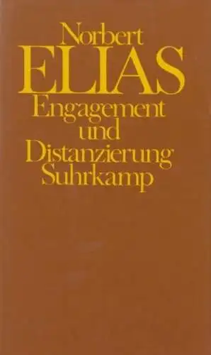 Buch: Engagement und Distanzierung, Elias, Norbert. 1987, Suhrkamp Verlag