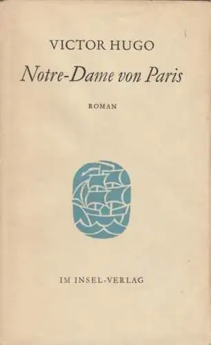 Buch: Notre-Dame von Paris, Hugo, Victor. 1963, Insel-Verlag, Roman