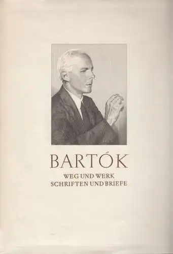 Buch: Bela Bartok, Szabolcsi, Bence. 1957, Breitkopf & Härtel Musikverlag