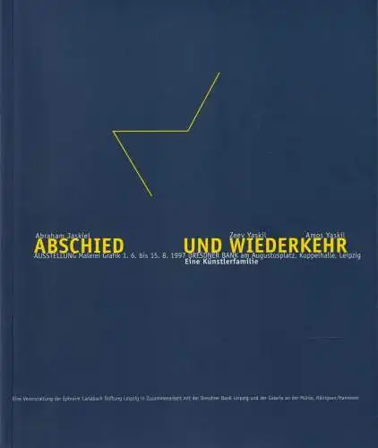 Ausstellungskatalog: Abschied und Wiederkehr. Jaskiel / Yaskil, 1997, Leipzig