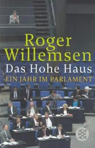 Buch: Das Hohe Haus, Willemsen, Roger. Fischer, 2015, Fischer Taschenbuch Verlag