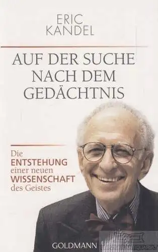 Buch: Auf der Suche nach dem Gedächtnis, Kandel, Eric. Goldmann, 2014