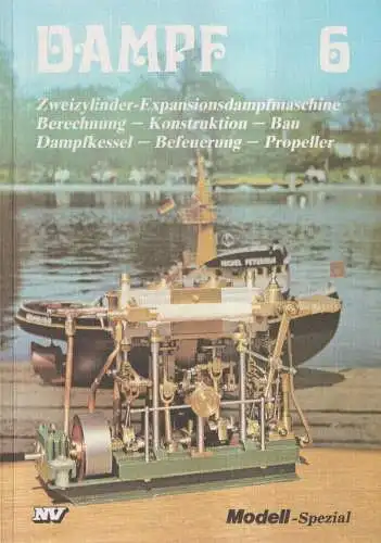 Heft: Dampf 6, Modell-Spezial. Mannek, Udo (Hrsg.), 1998, Neckar-Verlag