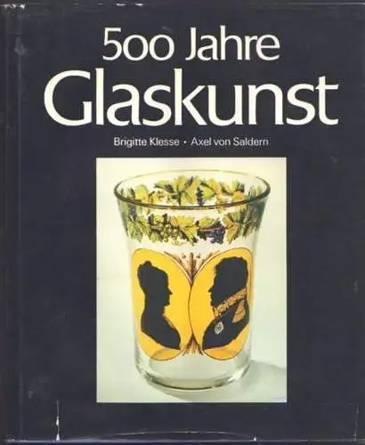 Buch: 500 Jahre Glaskunst, Klesse, Brigitte / Saldern. 1978, ABC Verlag