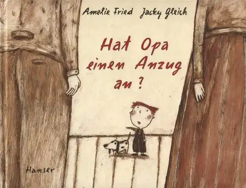 Buch: Hat Opa einen Anzug an, Fried, Amelie u.a., 1997, Hanser Verlag, sehr gut