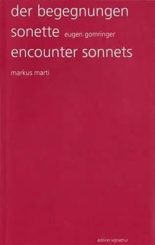 Buch: Der begegnungen Sonette - encounter sonnets, Gomringer, Eugen, 2013