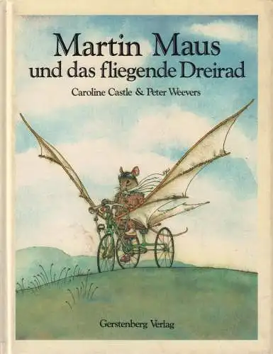 Buch: Martin Maus und das fliegende Dreirad, Castle u.a., 1987, Gerstenberg