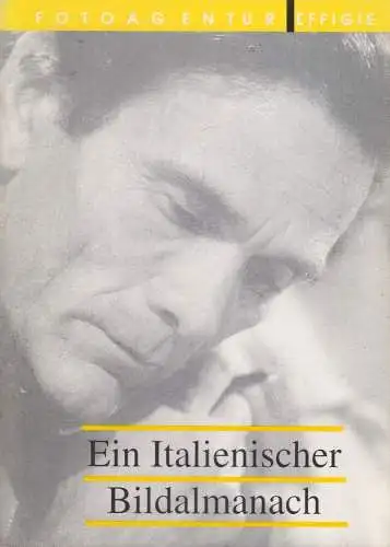 Buch: Ein Italienischer Bildalmanach, Giovanni Giovanni, Fotoagentur Effigie