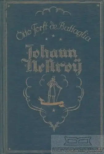 Buch: Johann Nestroy, De Battaglia, Otto Forst. 1932, L. Staackmann Verlag