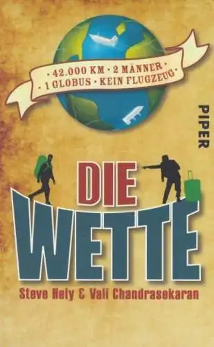 Buch: Die Wette, Hely, Steve / Chandrasekaran, Vali. 2011, Piper Verlag