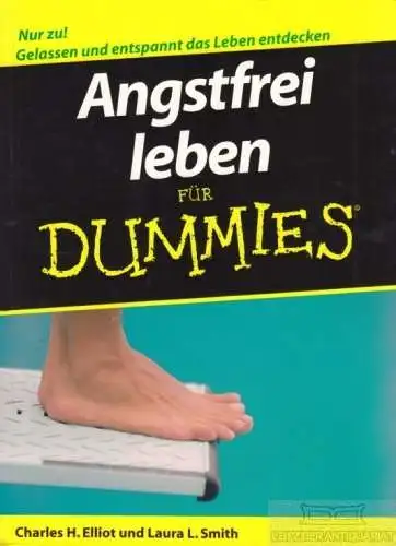 Buch: Angsfrei leben für Dummies, Elliot, Charles H. / Smith, Laura L. 2007