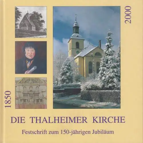 Buch: Die Thalheimer Kirche, Festschrift zum 150-jährigen Jubiläum, G. Eichler