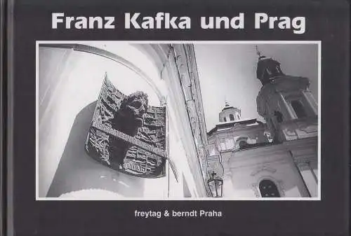 Buch: Franz Kafka und Prag, Karel Martinek, Miroslav Hucek, Freytag & Berndt