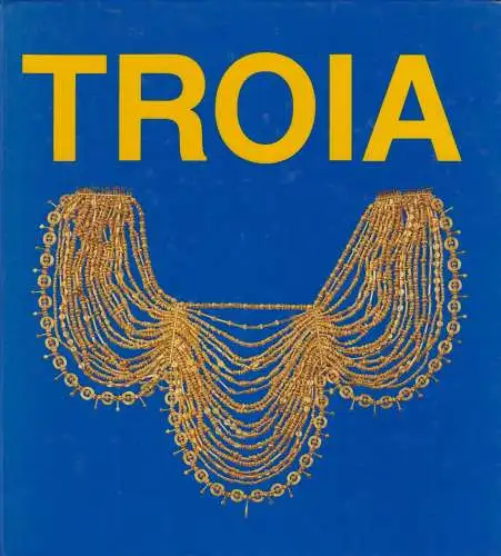 Buch: Schliemann und Troia, Bertram, M. (u.a.), 1992, Prähist. Staatssammlung