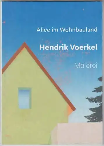 Buch: Hendrik Voerkel & Mayjia Gille - Malerei, Alice im Wohnbauland, signiert!