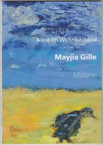 Buch: Hendrik Voerkel & Mayjia Gille - Malerei, Alice im Wohnbauland, signiert!