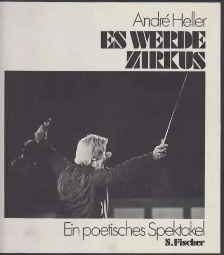 Buch: Es werde Zirkus, Heller, Andre, 1976, S. Fischer Verlag, gebraucht: gut