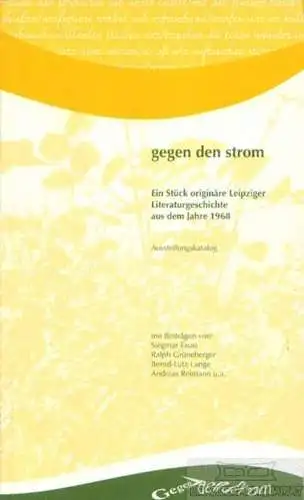 Buch: gegen den strom, Faust, Siegmar / Grüneberger, Ralph u.a. 2004