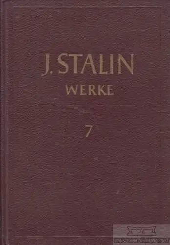 Buch: Werke - Band 7, Stalin, J.W. J.W. Stalin - Werke, 1952, Dietz Verlag, 1925