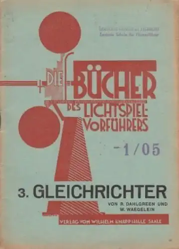 Buch: Gleichrichter, Dahlgren, Reinhold. Die Bücher des Lichtspielvorführers