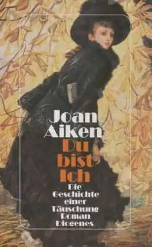 Buch: Du bist ich, Aiken, Joan. 1989, Diogenes Verlag, gebraucht, gut