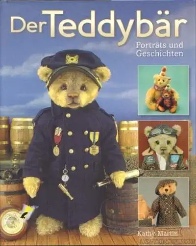 Buch: Der Teddybär, Martin, Kathy, Parragon Verlag, Porträts und Geschichten