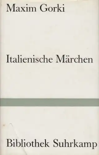 Buch: Italienische Märchen, Gorki, Maxim, 1963, Suhrkamp Verlag, gebraucht, gut