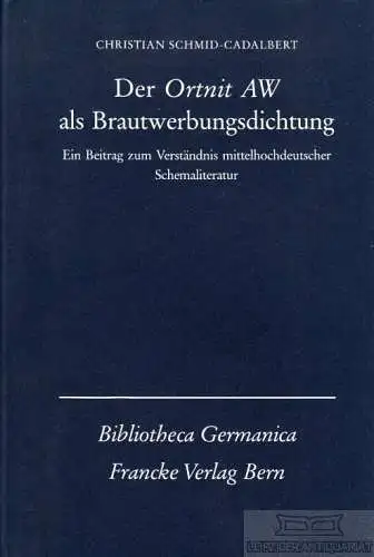 Buch: Der Ortnit AW als Brautwerbungdichtung, Schmid-Cadalbert, Christian. 1985