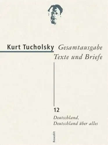 Buch: Gesamtausgabe 12, Tucholsky, Kurt, 2004, Rowohlt, gebraucht, sehr gut