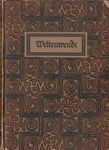 Buch: Weltenwende, Wirth, Albrecht, 1921, Haus Lohtzky Verlag, guter Zustand