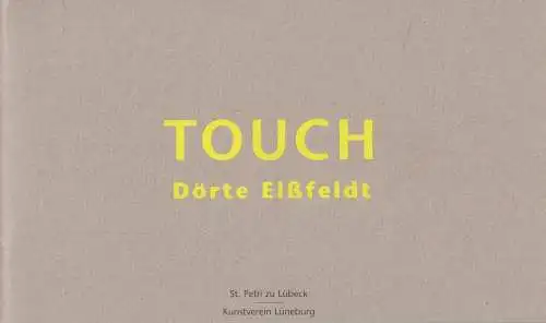 Ausstellungskatalog: Touch, Eißfeldt, Dörte, 1995, Luciano Tezzele, signiert