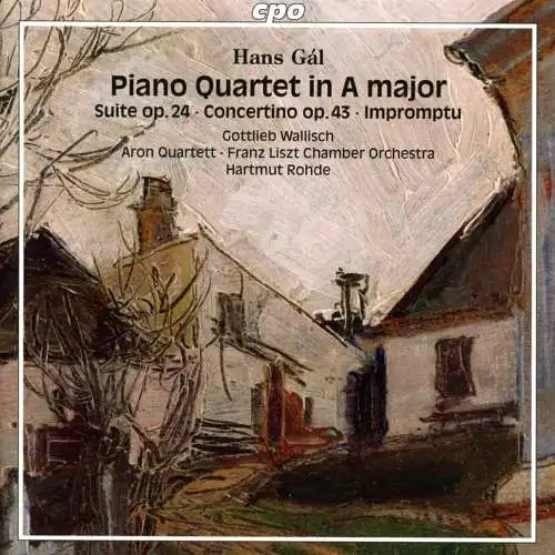 CD: Hans Gal, Piano Quartet in A major. 2022, Suite op. 24, Concertino op. 43