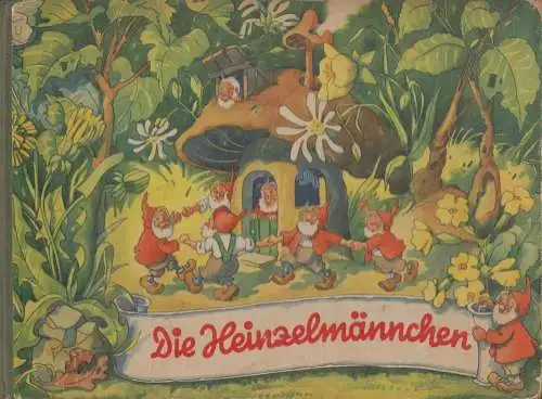 Buch: Die Heinzelmännchen, Wittig, Karl. 1956, Ein lustiges Bilderbuch