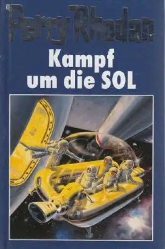 Buch: Kampf um die SOL, Rhodan, Perry. Perry Rhodan, 2004, gebraucht, gut